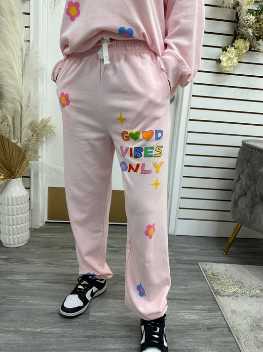 GOOD VIBES ONLY Sweatpant